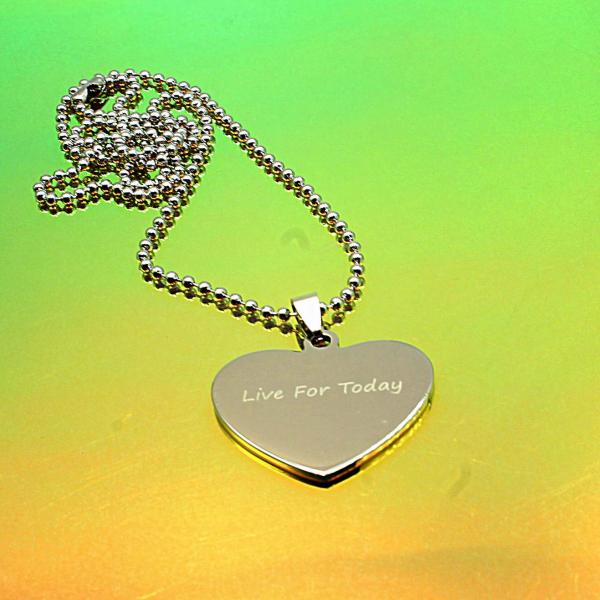 Live For Today Heart Shaped Stainless Steel Pendant